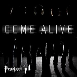 Prospect Hill - Come Alive (Single) (2011)