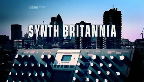Синтезаторная Британия / Synth Britannia (2009) SATRip
