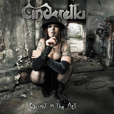 Cinderella – Caught In The Act (2011)