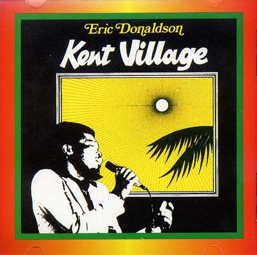 (Reggae) Eric Donaldson - Kent Village (1978) - 2000, FLAC (image+.cue), lossless