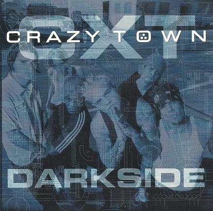 Crazy Town - Darkside (Single) (2000)
