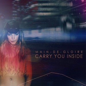 Main-De-Gloire - Carry You Inside (Acoustic Version) (Single) (2011)