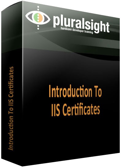 PLURALSIGHT.NET INTRODUCTION TO IIS CERTIFICATES-JGTiSO