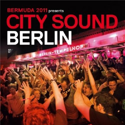 Bermuda 2011 Presents: City Sound Berlin (2011)