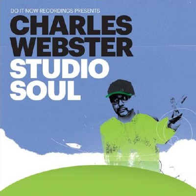 Do it Now Recordings presents Charles Webster Studio Soul (2011)