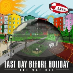Last Day Before Holiday - The Way Out (2011)