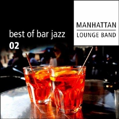 Manhattan Lounge Band - Best of Bar Jazz Vol. 2 (2011)