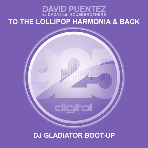 David Puentez - To The Lollipop Harmonia & Back (Dj Gladiator Boot-Up) [2011]