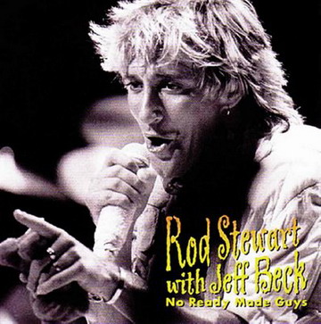 Rod Stewart With Jeff Beck - No Ready Made Guys (1984) FLAC