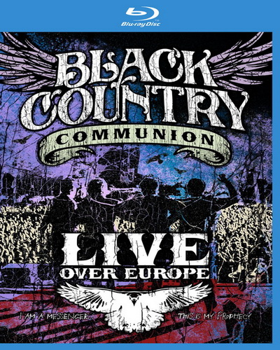 Black Country Communion - Live Over Europe (2011) BDRip