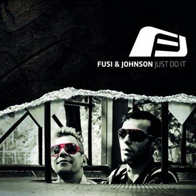 Fusi And Johnson - Just Do It (2011)