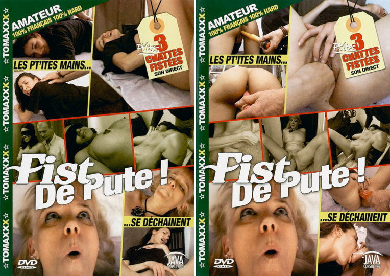 Fist De Pute /   (Tomaxxx / Java Consulting) [2008 ., AmatAmateur, Anal, International, Shocking Penetration, Gonzo, French Speaking, Fisting, DVDRip]