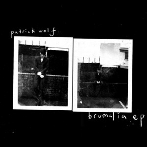 Patrick Wolf – Brumalia (EP) (2011)