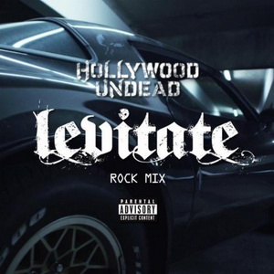 Hollywood Undead - Levitate (Rock Mix) [Single] (2011)
