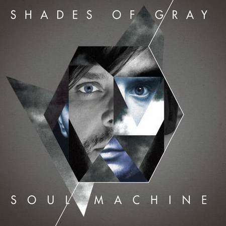 Shades Of Gray - Soul Machine [2011]