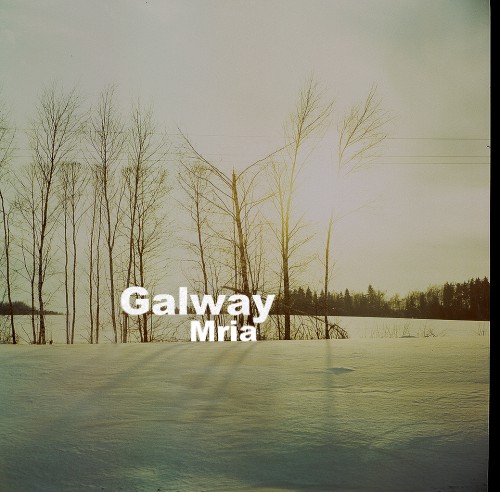 (Indie / Dream-Pop / Shoegaze) Galway - Mria - 2011, MP3, 320 kbps