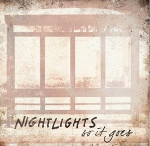 Nightlights - So It Goes (2011)