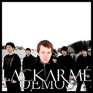 Lackarme - Demos (2003 - 2007)