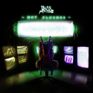 Drunk Machine – Hot Flushes (EP) (2011)