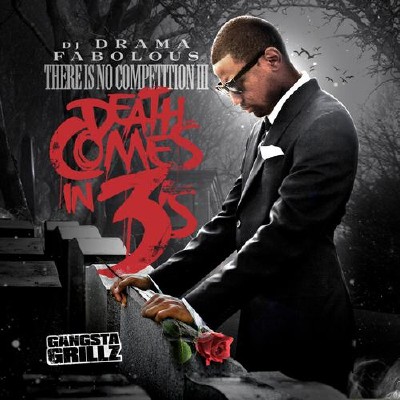 Fabolous - There Is No Competition: Death Comes In 3s (2011)