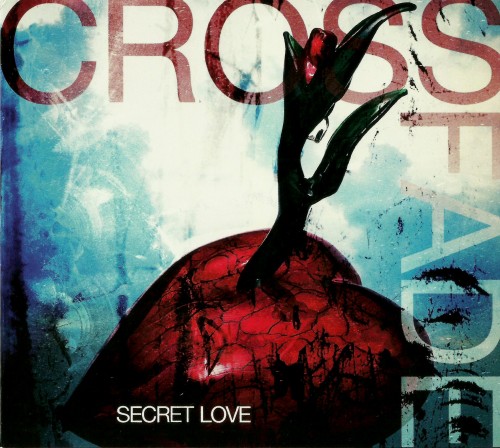 (Westcoast/AOR) Crossfade (Goran Edman) - Secret Love - 2011, FLAC (image+.cue), lossless