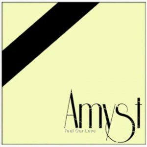 Amyst - Feel Our Love (Single) (2012)