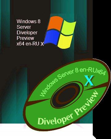 Windows Server 8 Developer Preview x64 en-RU X v.1.2 Lite 6.2.8102 [/]