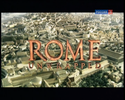    / Rome Unwrapped ( )(8 )[2010, , DVB]
