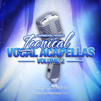 Loopmasters Iconical Vocal Acapellas Vol.2