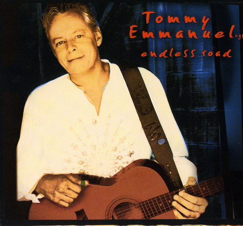 (Smooth Jazz) Tommy Emmanuel - Endless Road - 2005, FLAC (tracks+.cue), lossless