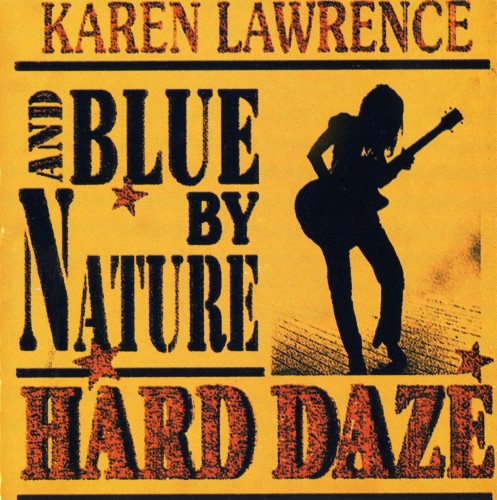 (Blues/Rock) Karen Lawrence and Blue By Nature - Hard Daze - 1998, (image+.cue), lossless