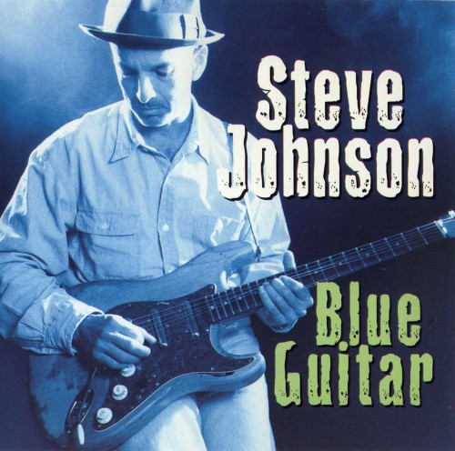 (Modern Electric Blues) Steve Johnson - Blue Guitar - 1998, (image+.cue), lossless