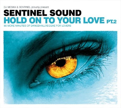 VA - Sentinel Sound: Hold On To Your Love Pt. 2 (2011)