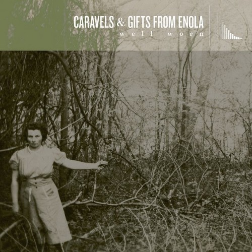 Caravels & Gifts From Enola - Well Worn (2012)