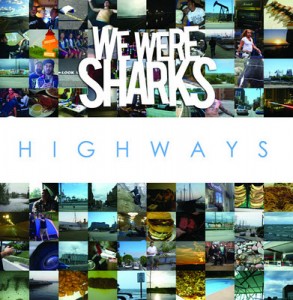 We Were Sharks - Highways (2012)