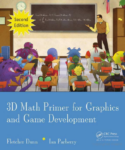 Dunn F., Parberry I. - 3D Math Primer for Graphics and Game Development, 2nd Edition [2011, PDF, ENG]