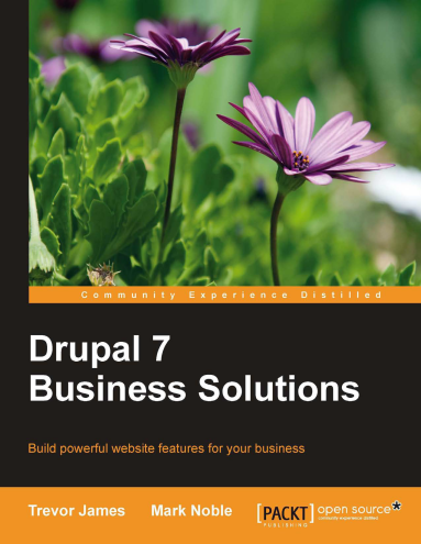 James T., Noble M. - Drupal 7 Business Solutions [2012, PDF, ENG]