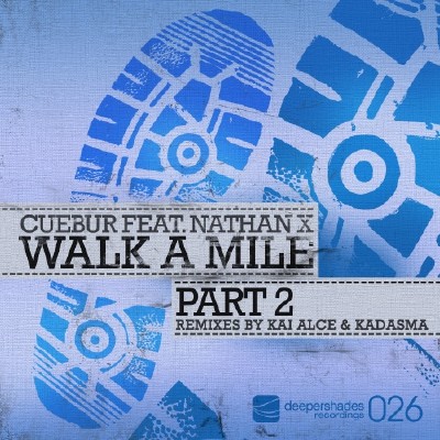 Cuebur feat. Nathan X  Walk A Mile Part 2 (2012)
