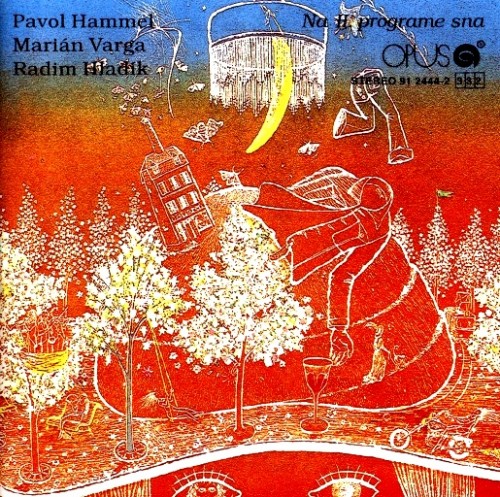 (Jazz-Rock, Art Rock, Sympho Prog) Pavol Hammel, Marián Varga, Radim Hladík - Na II. Programe Sna - 1976 (2007), FLAC (tracks+.cue), lossless