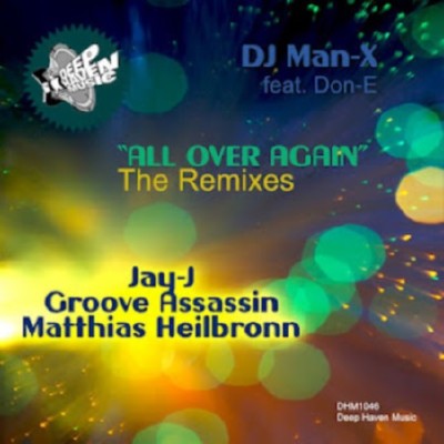 DJ Man-X feat. Don-E  All Over Again (The Remixes) (2012)