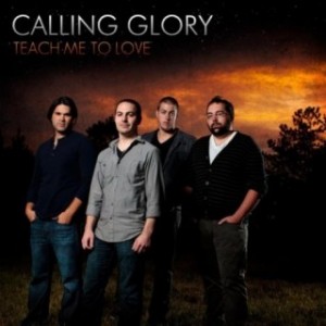 Calling Glory - Teach Me To Love [EP] (2011)