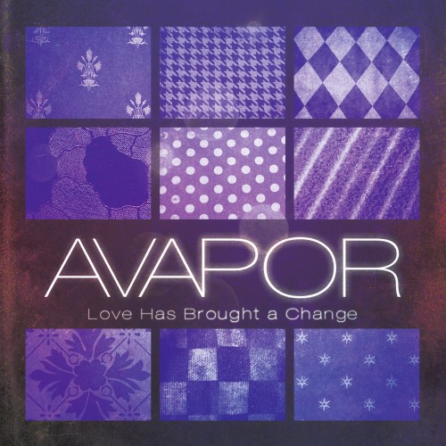 AVAPOR - Love Has Brought a Change (EP) (2010)