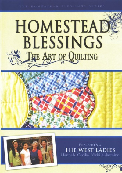 Homestead Blessings - The Art of Quilting