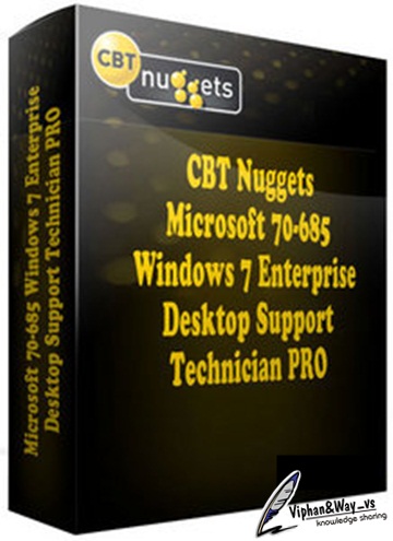 CBT Nuggets Microsoft 70-685 Windows 7 Enterprise Desktop Support Technician 