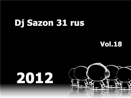 VA - Dj Sazon 31 rus Vol.18 (2012)
