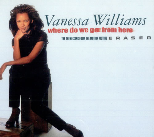Vanessa Williams - Where Do We Go From Here (   "" / OST-Eraser) [1996 ., Pop, R&B, soul, jazz, dance, DVD]