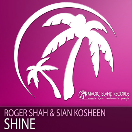 Roger Shah Feat Sian Kosheen - Shine (2012) 