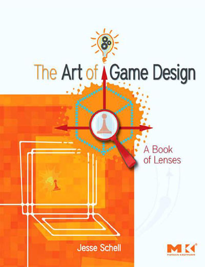 The Art of Game Design A book of lenses