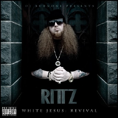 Rittz  White Jesus Revival (Official Mixtape) (2012)