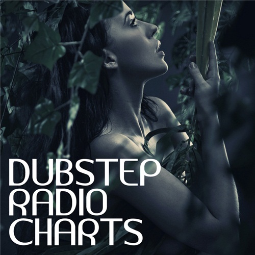 Dubstep Radio Charts (2012)